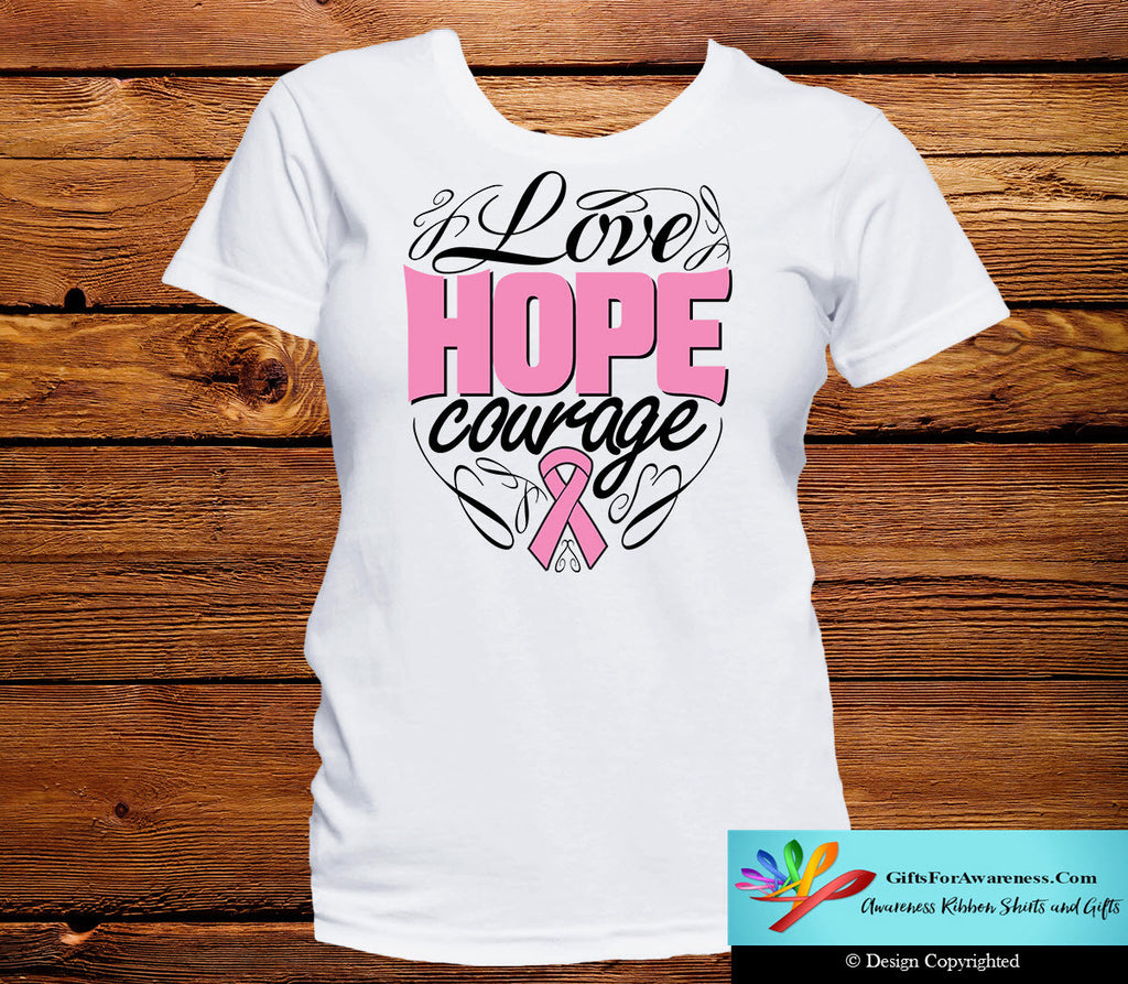 Breast Cancer Love Hope Courage Shirts